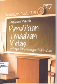 Image of Langkah Mudah Penelitian Tindakan Kelas