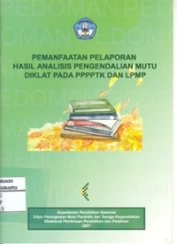 Image of Pemanfaatan Pelaporan Hasil Analisis Pengendalian Mutu Diklat pada PPPPTK dan LPMP